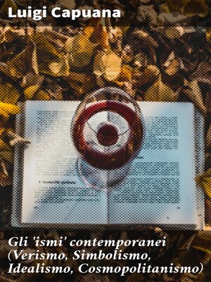 cover image of Gli 'ismi' contemporanei (Verismo, Simbolismo, Idealismo, Cosmopolitanismo)